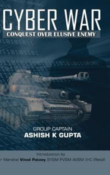 Hardcover Cyber War: Conquest Over Elusive Enemy Book