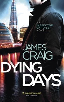 Dying Days - Book #13 of the Inspector Carlyle