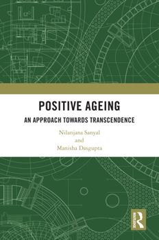 Paperback Positive Ageing: An Approach Towards Transcendence Book
