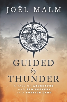 Paperback Guided by Thunder: A Tale of Adventure and Rediscovery in a Foreign Land Book
