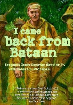Paperback I Came Back from Bataan: A Wholesome War Story to Stir the Patriot in All of Us. Book