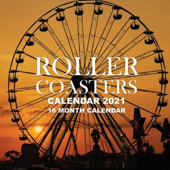Paperback Roller Coasters Calendar 2021: 16 Month Calendar Book