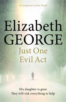 Just One Evil Act - Book #18 of the Inspector Lynley
