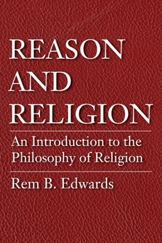 Reason and Religion; An Introduction to the Philosophy of Religion