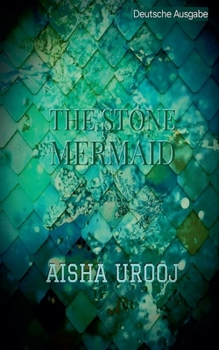 The Stone Mermaid: deutsche ausgabe (Märchen)