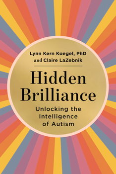 Hardcover Hidden Brilliance: Unlocking the Intelligence of Autism Book