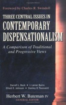 Paperback Three Central Issues in Contemporary Dispensationalism: A Comparison of Traditional & Progressive Views Book