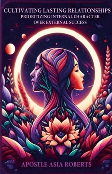 Paperback Cultivating Internal Character: "Prioritizing Internal Character Over External Success" Book