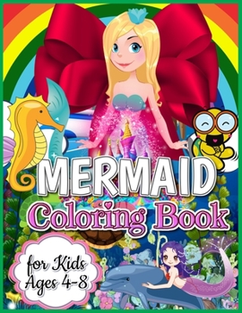 Mermaid Coloring Book for Kids Ages 4-8: Beautiful Coloring Book With Mermaids and Sea Creatures, Cute Unicorn Coloring Book Christmas Gift for Girls