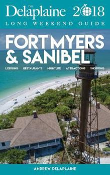 Paperback Fort Myers & Sanibel - The Delaplaine 2018 Long Weekend Guide Book