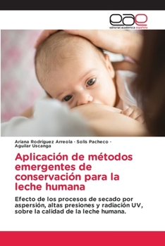 Paperback Aplicación de métodos emergentes de conservación para la leche humana [Spanish] Book