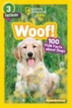 Hardcover Woof! 100 Fun Facts about Dogs Book