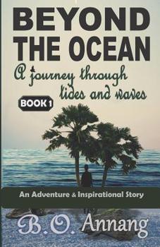 Paperback Beyond The Ocean: A Journey Through Tides And Waves (Adventure Inspirational story) Book