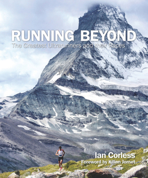 Hardcover Running Beyond: Epic Ultra, Trail and Skyrunning Races Book