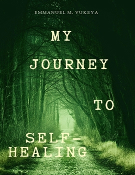Paperback My Journey to Self-Healing Book
