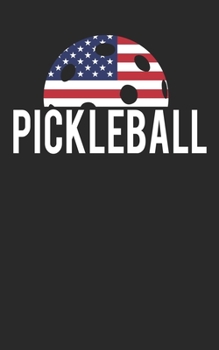 Pickleball: Pickleball lined journal for Dink and American Flag lovers