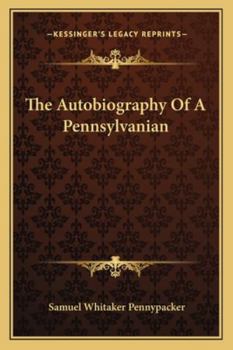 The autobiography of a Pennsylvanian