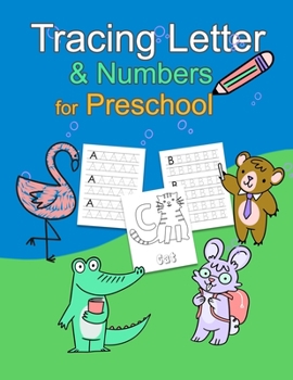 Paperback Tracing Letter & Numbers for Preschool: Activity Book for Preschoolers and Kids Ages 3-5. Learning to write and count numbers. Workbook for Kindergart Book