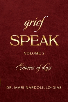 Paperback Grief Speak: Stories of Loss, volume 2 Book