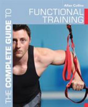 Paperback The Complete Guide to Functional Training Book