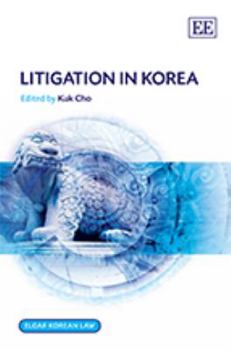 Hardcover Litigation in Korea (Elgar Korean Law series) Book