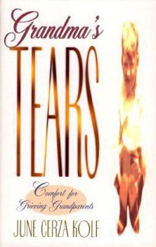 Paperback Grandma's Tears: Comfort for Grieving Grandparents Book