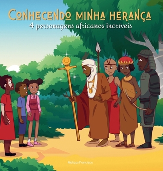 Hardcover Conhecendo minha herança: 4 personagens africanos incríveis [Portuguese] Book