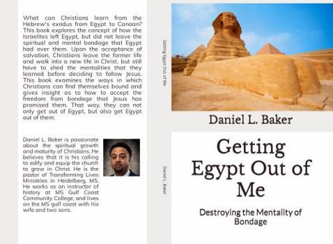 Paperback Getting Egypt Out of Me: Destroying the Mentality of Bondage Book