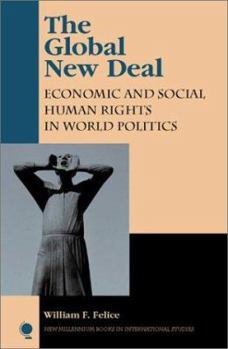 Paperback Global New Deal: Economic and Social Human Rights in World Politics: Economic and Social Human Rights in World Politics Book