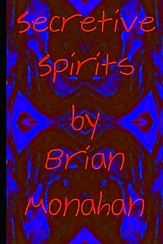 Paperback Secretive Spirits: Secretive Spirits from long ago Book