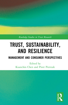 Hardcover Trust, Sustainability, and Resilience: Management and Consumer Perspectives Book