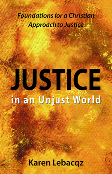 Paperback Justice in an Unjust World: Foundations for a Christian Approach in Justice Book