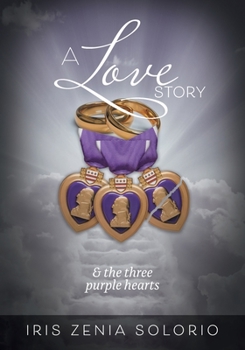 Paperback A Love Story: And The Three Purple Hearts Book