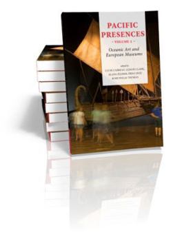 Paperback Pacific Presences: Oceanic Art and European Museums: Volume 1 Book
