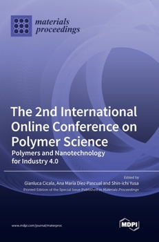 Hardcover The 2nd International Online Conference on Polymer Science: Polymers and Nanotechnology for Industry 4.0 Book