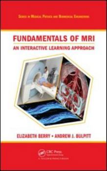 Hardcover Fundamentals of MRI: An Interactive Learning Approach Book