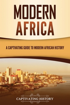 Paperback Modern Africa: A Captivating Guide to Modern African History Book