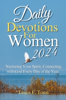 Paperback Daily Devotions for Women 2024: Nurturing Your Spirit, Connecting with God Every Day of the Year Book