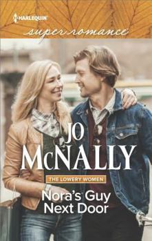 Nora's Guy Next Door (Mills & Boon Superromance) - Book #2 of the Lowery Women
