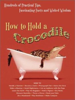 Hardcover How to Hold a Crocodile Book