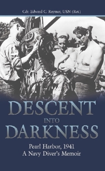 Paperback Descent Into Darkness: Pearl Harbor, 1941: A Navy Diver's Memoir Book