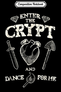 Composition Notebook: Enter the Crypt. Dancing video game . Journal/Notebook Blank Lined Ruled 6x9 100 Pages
