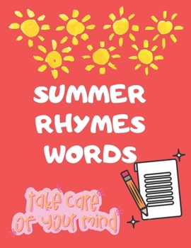 Paperback Summer Rhyming Words: (Take care of your mind by learning rhyming words ) Book