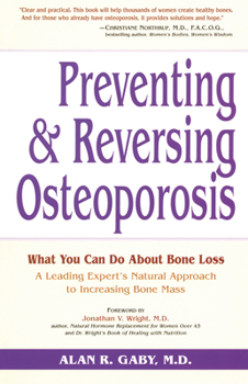 Paperback Preventing and Reversing Osteoporosis: What You Can Do about Bone Loss - A Leading Expert's Natural Approach to Increasing Bone Mass Book