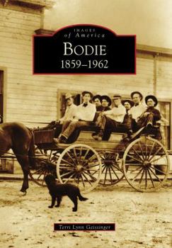 Paperback Bodie: 1859-1962 Book