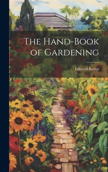Hardcover The Hand-book of Gardening Book