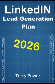 Paperback LinkedIn Lead Generation Plan: (2026) Book