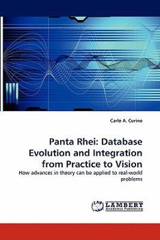 Paperback Panta Rhei: Database Evolution and Integration from Practice to Vision Book