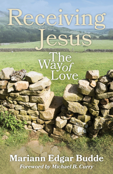 Paperback Receiving Jesus: The Way of Love Book