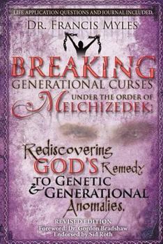 Paperback Breaking Generational Curses Under the Order of Melchizedek: God's Remedy to Generational and Genetic Anomalies Book